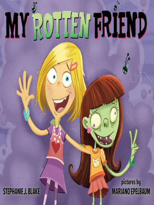 Title details for My Rotten Friend by Stephanie J. Blake - Available